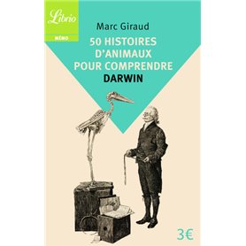 50 histoires d'animaux pour comprendre Darwin