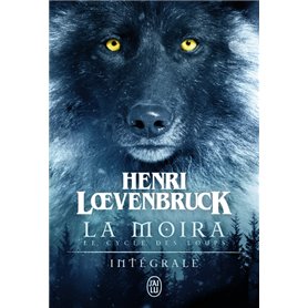 Le cycle des loups - La Moira