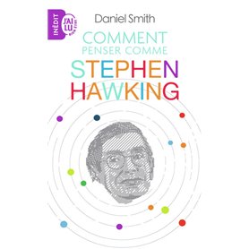 Comment penser comme Stephen Hawking