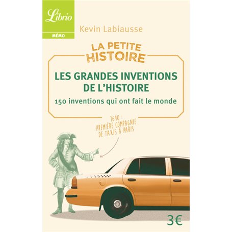 La Petite Histoire : Les Grandes Inventions de l'Histoire