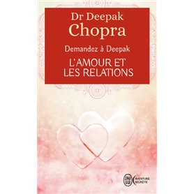 Demandez à Deepak - L'amour et les relations