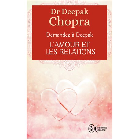 Demandez à Deepak - L'amour et les relations