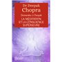 Demandez à Deepak - La méditation et la conscience supérieure