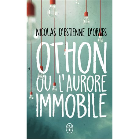 Othon ou L'aurore immobile