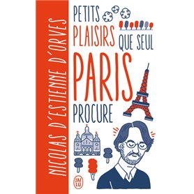 Petits plaisirs que seul Paris procure