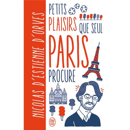 Petits plaisirs que seul Paris procure