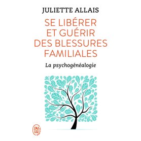 Se libérer et guérir des blessures familiales