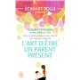 L'art d'être un parent présent