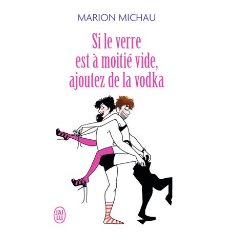 Si le verre est à moitié vide, ajoutez de la vodka