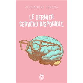 Le dernier cerveau disponible