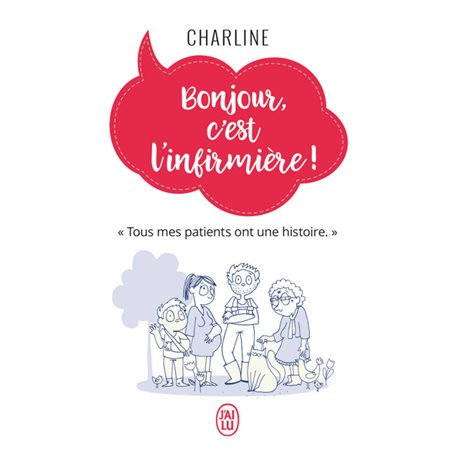 Bonjour, c'est l'infirmière !