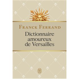 Dictionnaire amoureux de Versailles