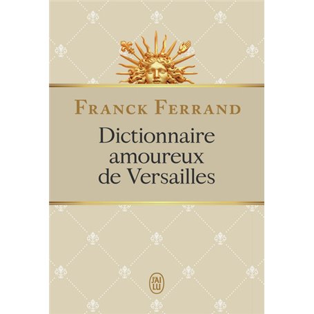 Dictionnaire amoureux de Versailles