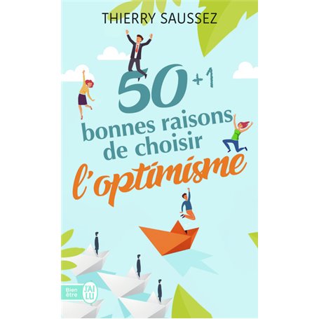 50+1 bonnes raisons de choisir l'optimisme