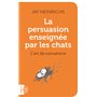 La persuasion enseignée par les chats