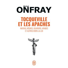 Tocqueville et les Apaches