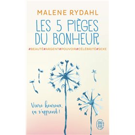 Les 5 pièges du bonheur