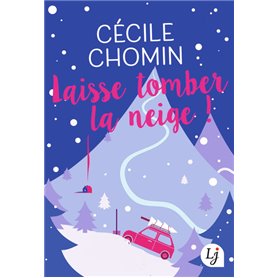 Laisse tomber la neige !