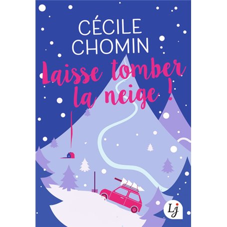 Laisse tomber la neige !