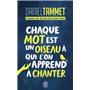 Chaque mot est un oiseau à qui l'on apprend à chanter