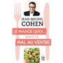 Je mange quoi... quand j'ai mal au ventre