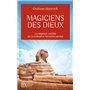 Magiciens des dieux