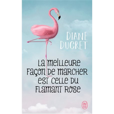 La meilleure façon de marcher est celle du flamant rose