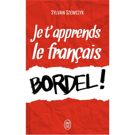 Je t'apprends le français, bordel !