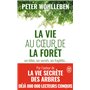 La vie au coeur de la forêt