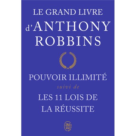 Le grand livre - Pouvoir illimité - Les onze lois de la réussite