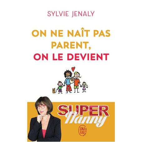 On ne naît pas parent, on le devient