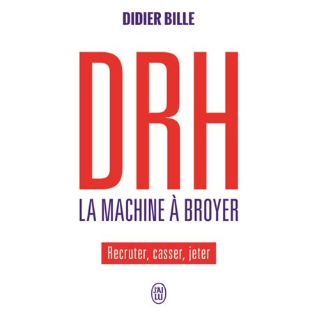 DRH, la machine à broyer