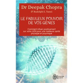 Le fabuleux pouvoir de vos gènes