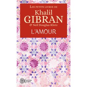 Les petits livres de Khalil Gibran - L'amour