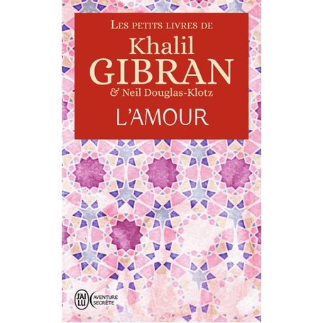 Les petits livres de Khalil Gibran - L'amour