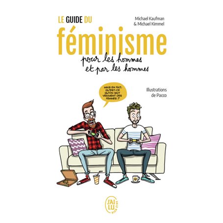 Le guide du féminisme pour les hommes et par les hommes