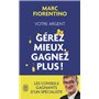 Votre argent : gérez mieux, gagnez plus !