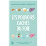 Les pouvoirs cachés du foie