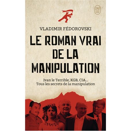 Le roman vrai de la manipulation