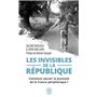 Les invisibles de la république