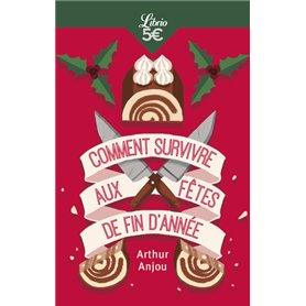 Comment survivre aux fêtes de fin d'année