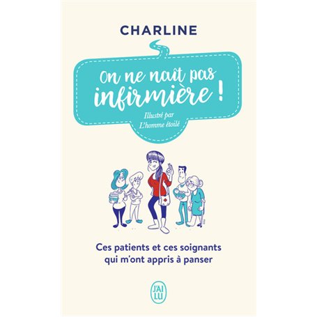 On ne naît pas infirmière !