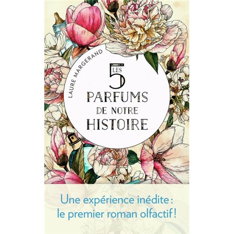 Les 5 parfums de notre histoire