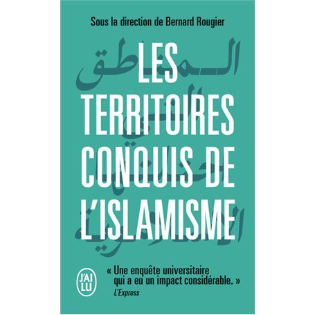 Les territoires conquis de l'islamisme