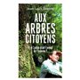 Aux arbres citoyens