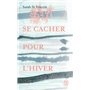 Se cacher pour l'hiver