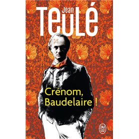 Crénom, Baudelaire !