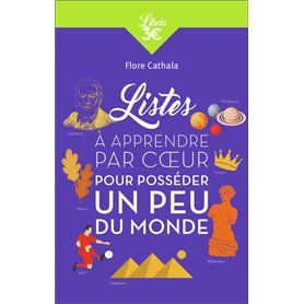 Listes à apprendre par coeur pour posséder un peu du monde