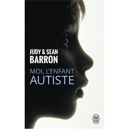 Moi, l'enfant autiste