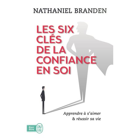 Les six clés de la confiance en soi